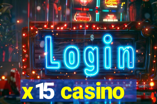 x15 casino